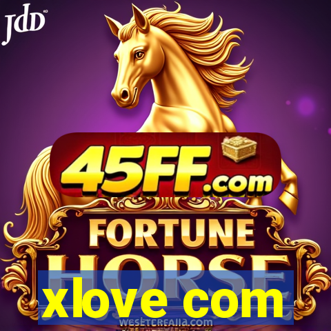 xlove com